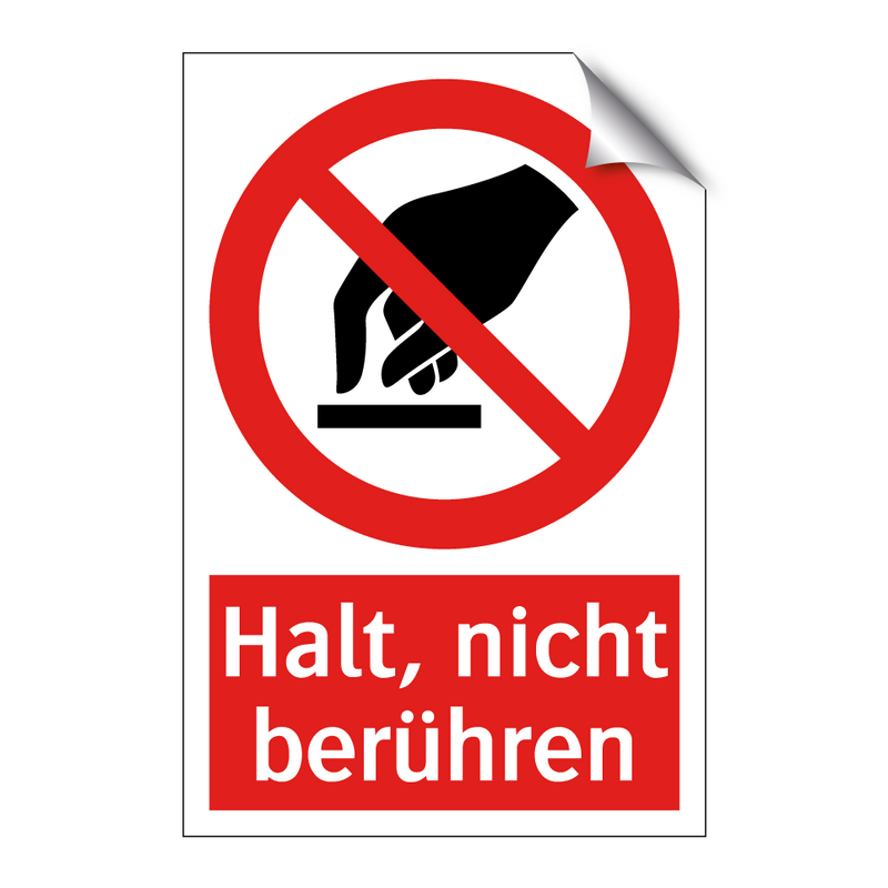 Halt, nicht berühren