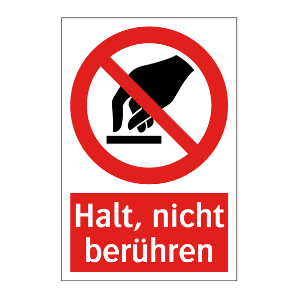Halt, nicht berühren