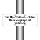 Das Durchführen solcher Hebevorgänge ist verboten