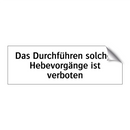 Das Durchführen solcher Hebevorgänge ist verboten