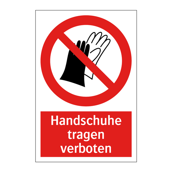 Handschuhe tragen verboten