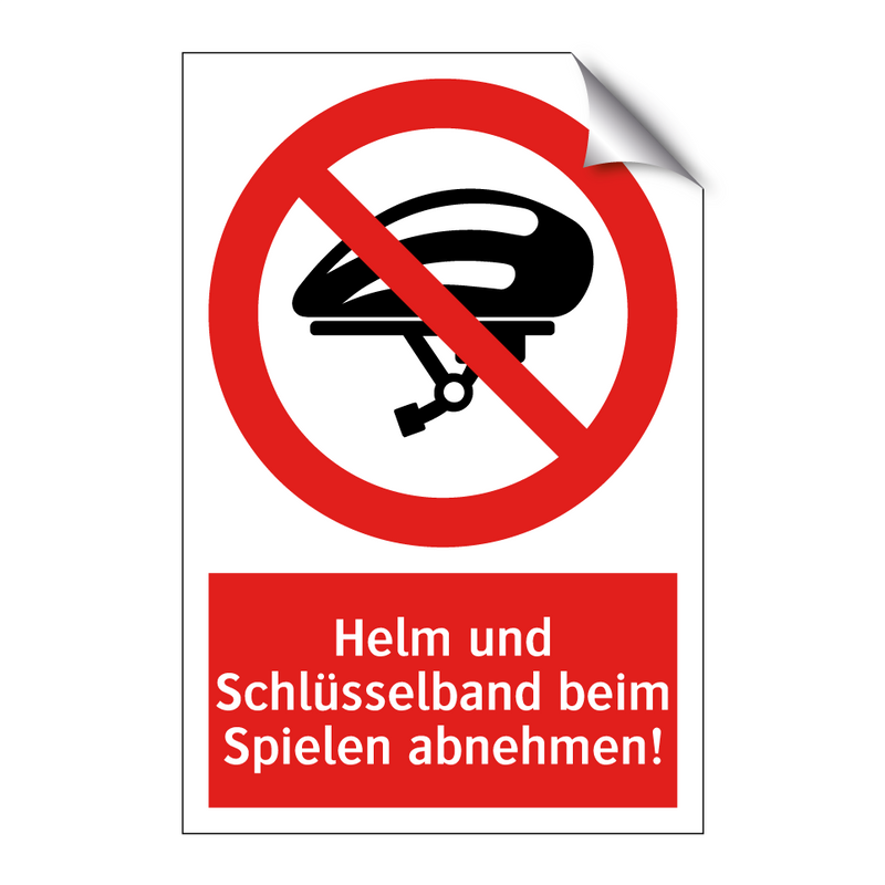 Helm und Schlüsselband beim Spielen abnehmen!