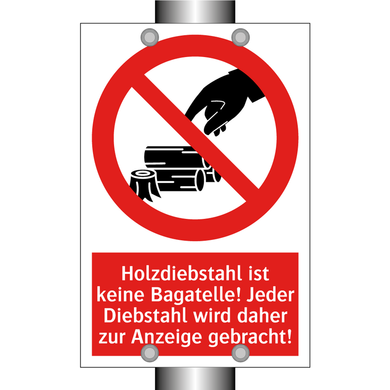 Holzdiebstahl ist keine Bagatelle! Jeder Diebstahl wird daher zur Anzeige gebracht!