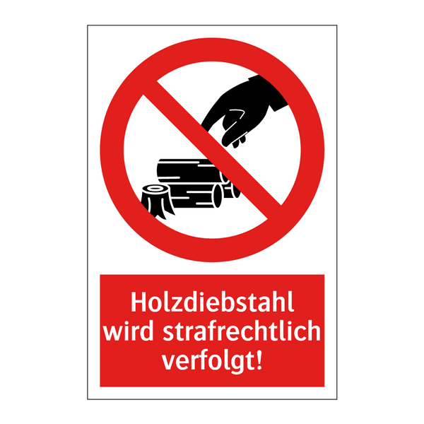 Holzdiebstahl wird strafrechtlich verfolgt!
