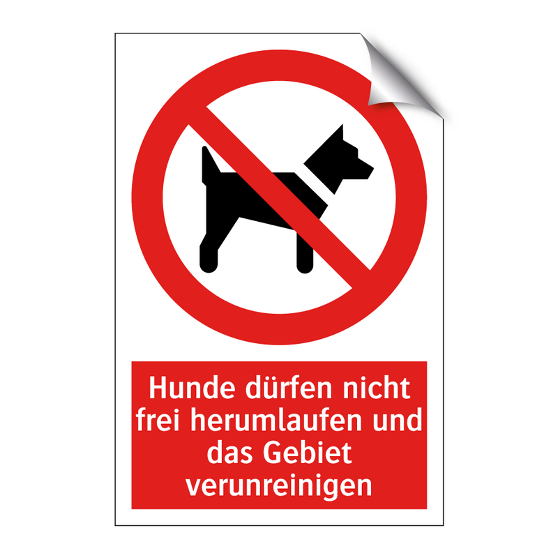 Hunde dürfen nicht frei herumlaufen und das Gebiet verunreinigen