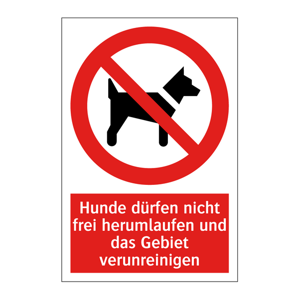 Hunde dürfen nicht frei herumlaufen und das Gebiet verunreinigen