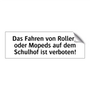 Das Fahren von Rollern oder Mopeds auf dem Schulhof ist verboten!