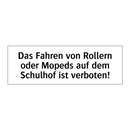 Das Fahren von Rollern oder Mopeds auf dem Schulhof ist verboten!