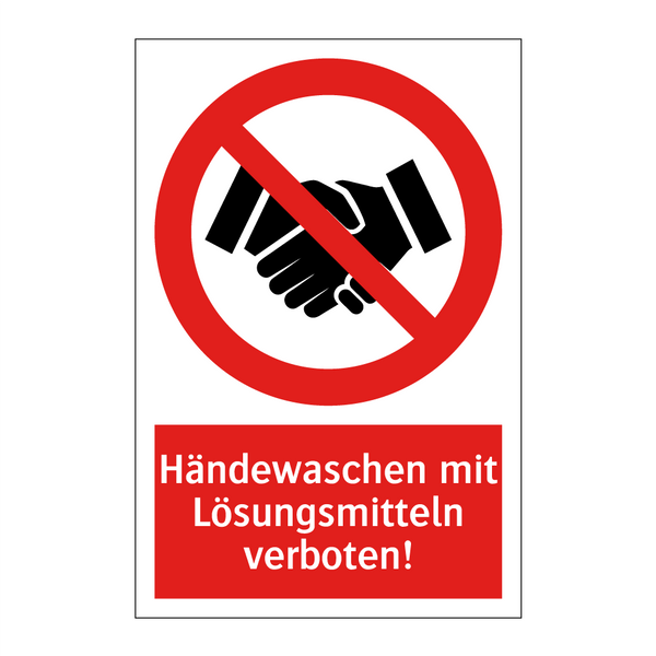 Händewaschen mit Lösungsmitteln verboten!