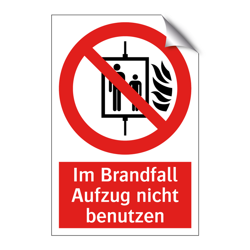 Im Brandfall Aufzug nicht benutzen