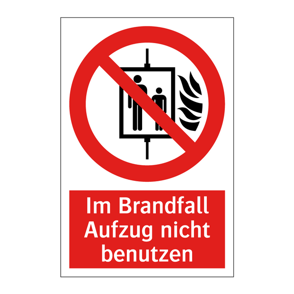 Im Brandfall Aufzug nicht benutzen