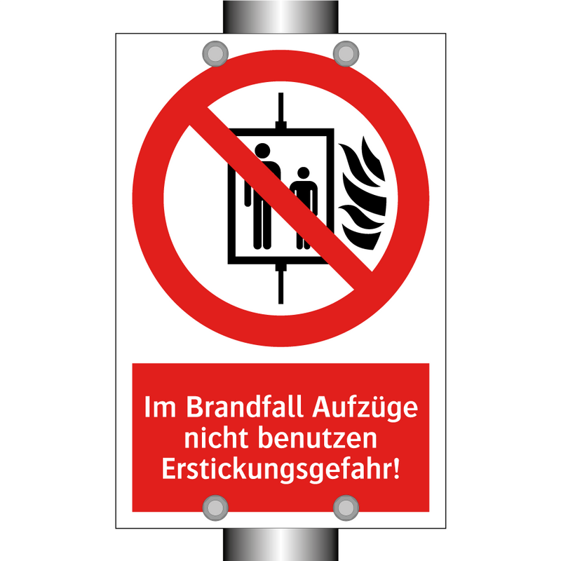 Im Brandfall Aufzüge nicht benutzen Erstickungsgefahr!