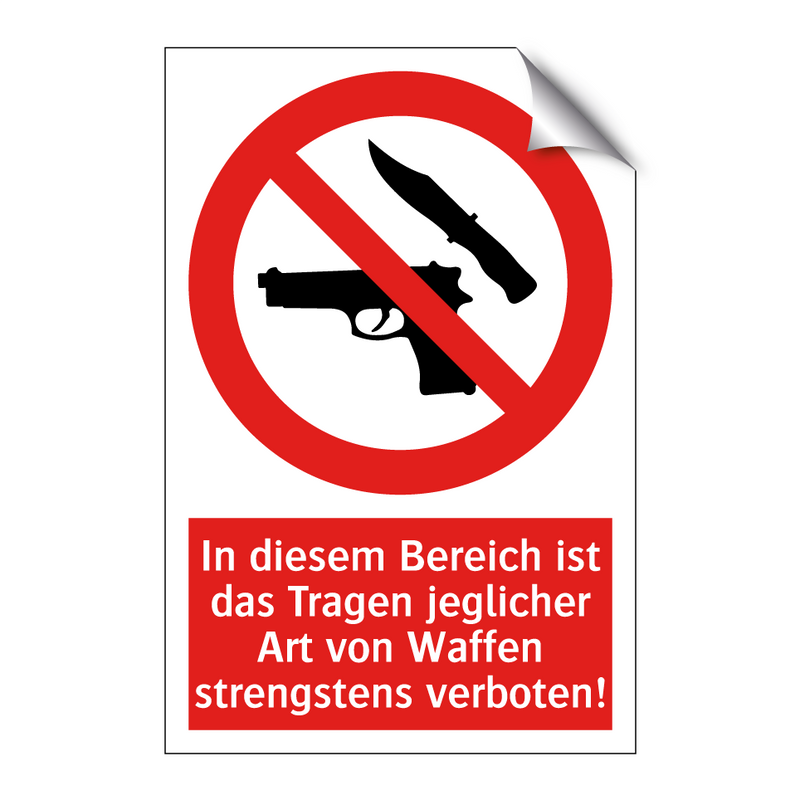 In diesem Bereich ist das Tragen jeglicher Art von Waffen strengstens verboten!