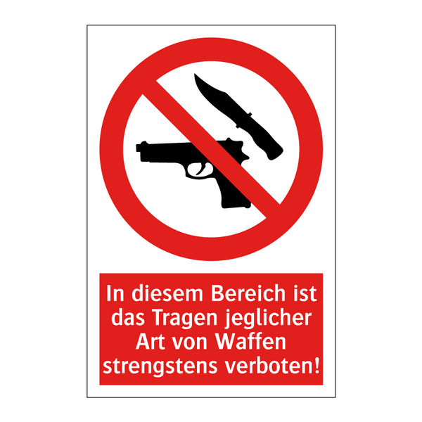 In diesem Bereich ist das Tragen jeglicher Art von Waffen strengstens verboten!