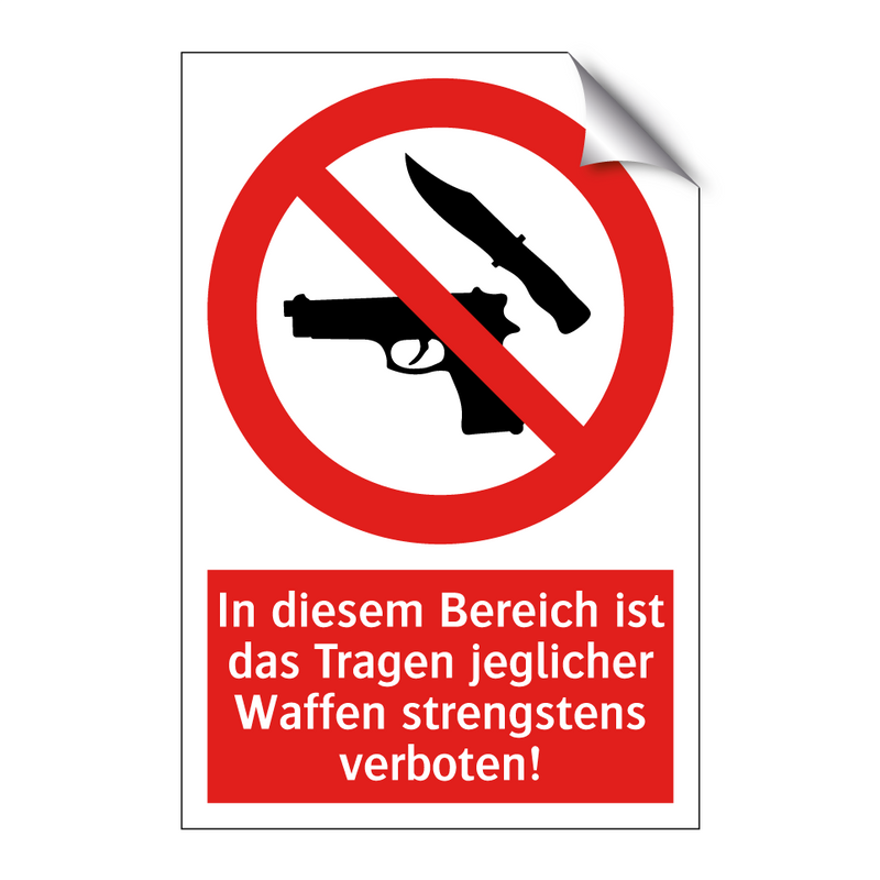 In diesem Bereich ist das Tragen jeglicher Waffen strengstens verboten!