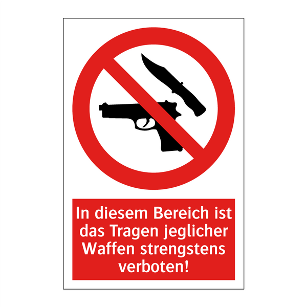 In diesem Bereich ist das Tragen jeglicher Waffen strengstens verboten!