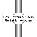 Das Klettern auf dem Gerüst ist verboten