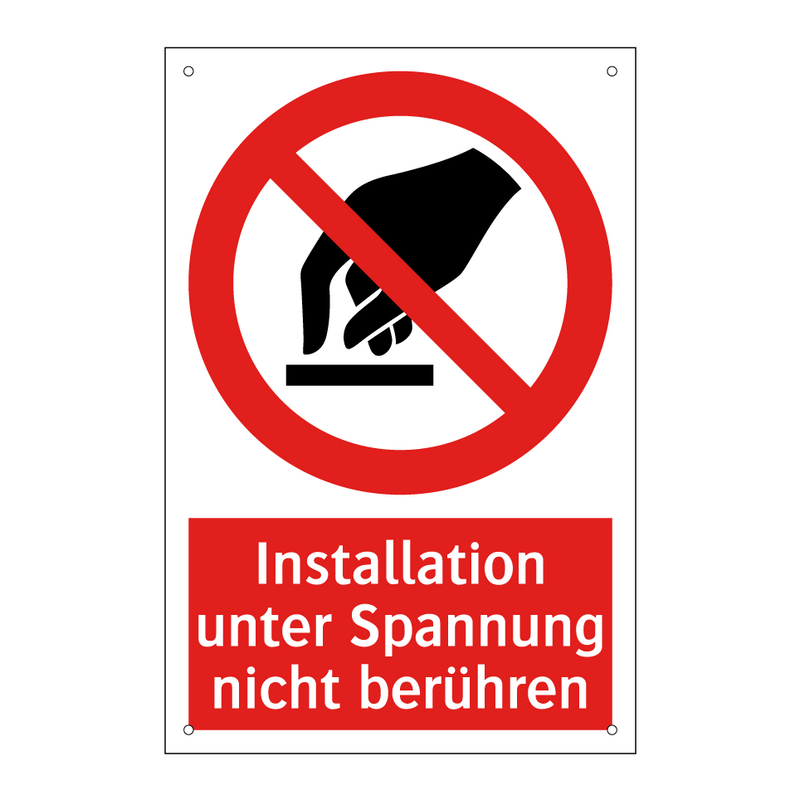 Installation unter Spannung nicht berühren
