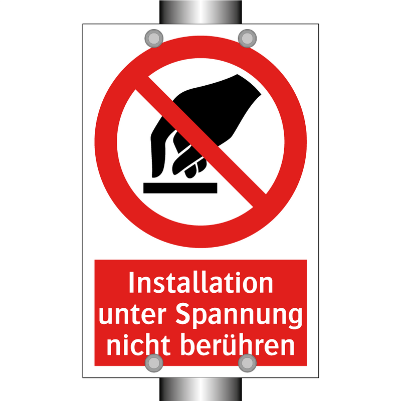 Installation unter Spannung nicht berühren