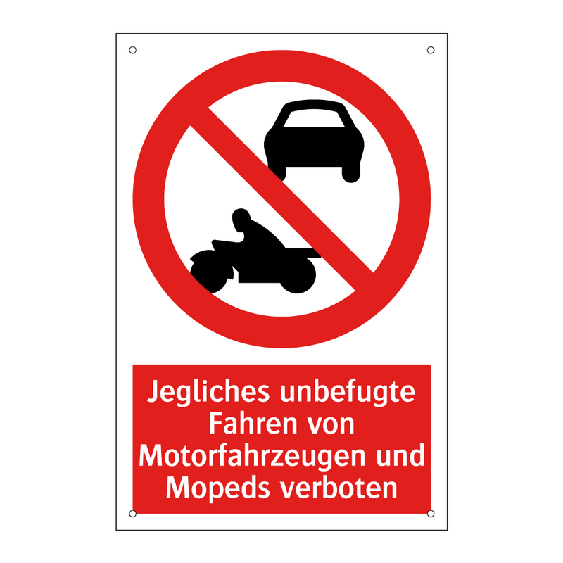 Jegliches unbefugte Fahren von Motorfahrzeugen und Mopeds verboten