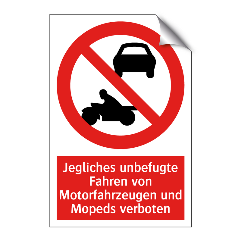 Jegliches unbefugte Fahren von Motorfahrzeugen und Mopeds verboten