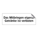 Das Mitbringen eigener Getränke ist verboten