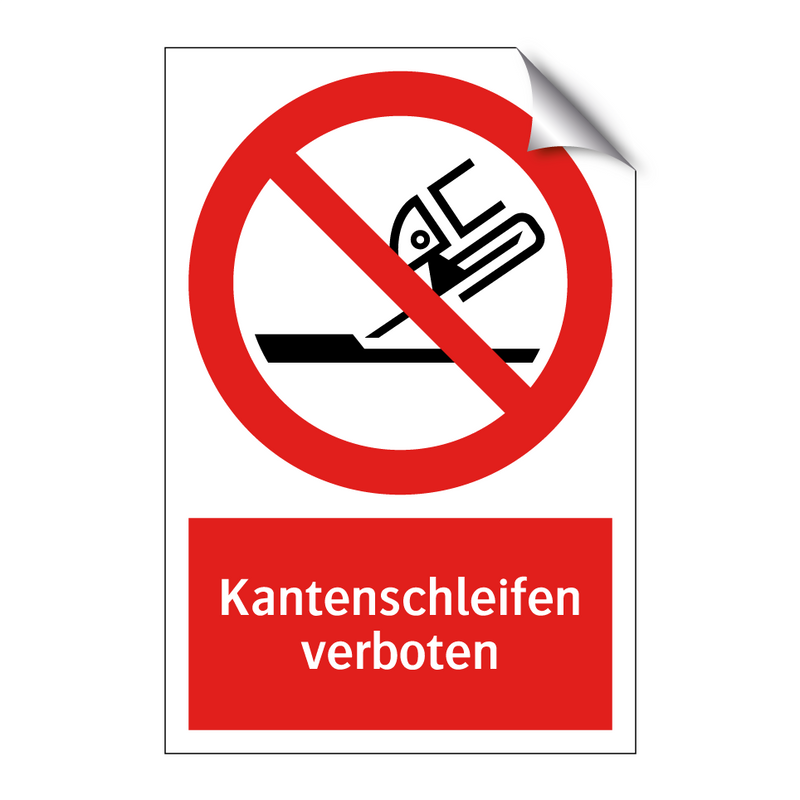 Kantenschleifen verboten