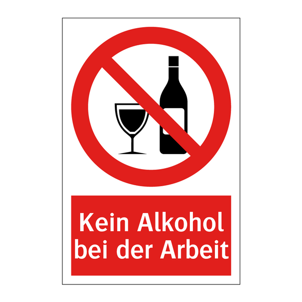 Kein Alkohol bei der Arbeit