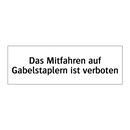 Das Mitfahren auf Gabelstaplern ist verboten