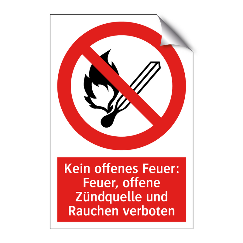 Kein offenes Feuer: Feuer, offene Zündquelle und Rauchen verboten