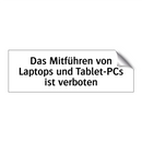 Das Mitführen von Laptops und Tablet-PCs ist verboten