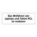 Das Mitführen von Laptops und Tablet-PCs ist verboten