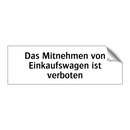 Das Mitnehmen von Einkaufswagen ist verboten