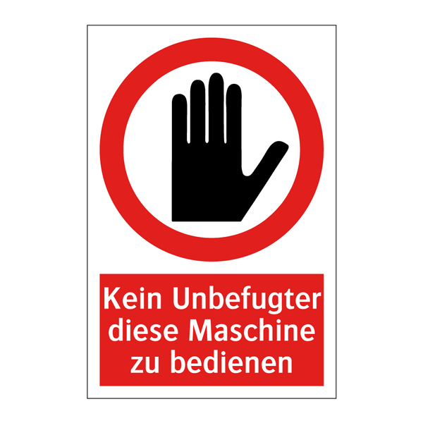 Kein Unbefugter diese Maschine zu bedienen