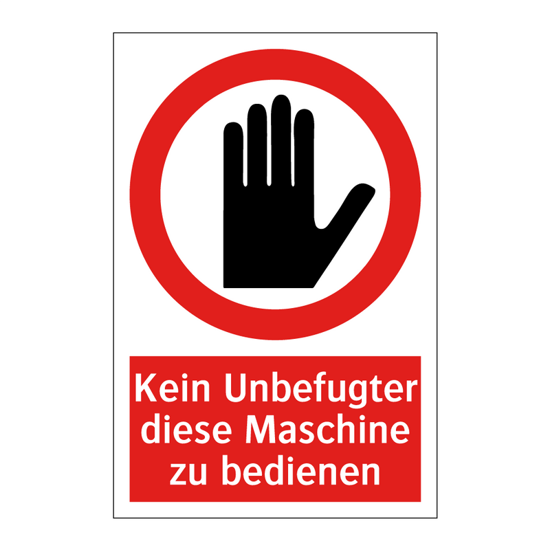 Kein Unbefugter diese Maschine zu bedienen