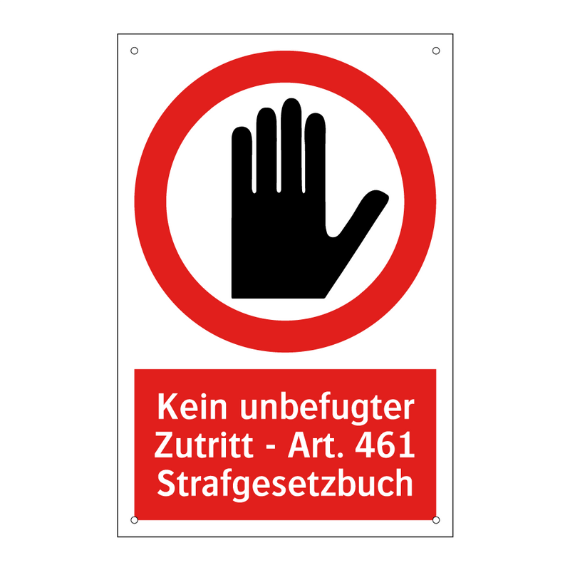 Kein unbefugter Zutritt - Art. 461 Strafgesetzbuch