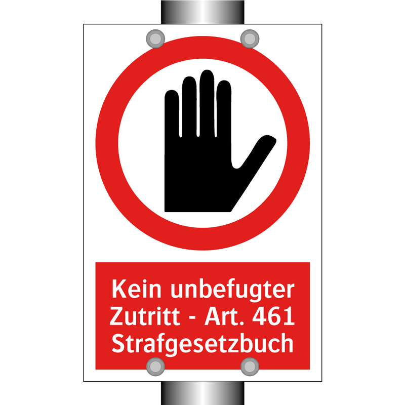 Kein unbefugter Zutritt - Art. 461 Strafgesetzbuch