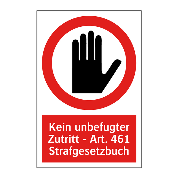 Kein unbefugter Zutritt - Art. 461 Strafgesetzbuch