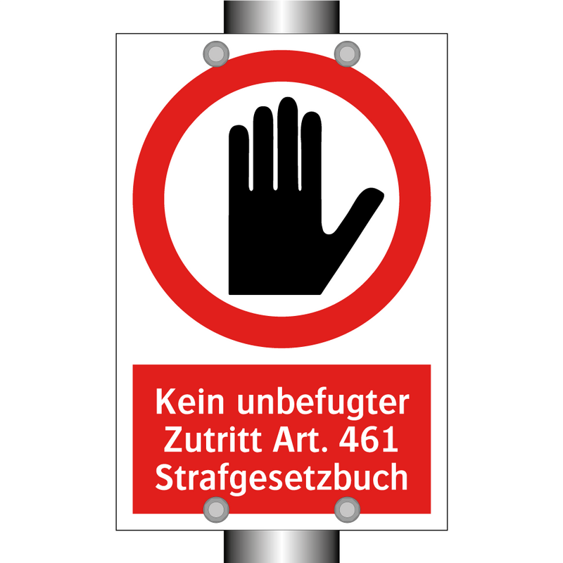 Kein unbefugter Zutritt Art. 461 Strafgesetzbuch