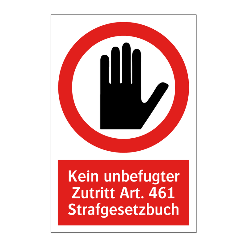 Kein unbefugter Zutritt Art. 461 Strafgesetzbuch