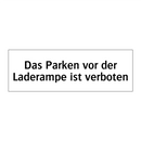 Das Parken vor der Laderampe ist verboten