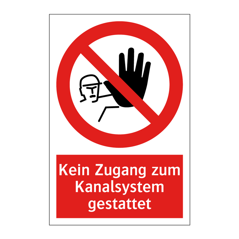 Kein Zugang zum Kanalsystem gestattet