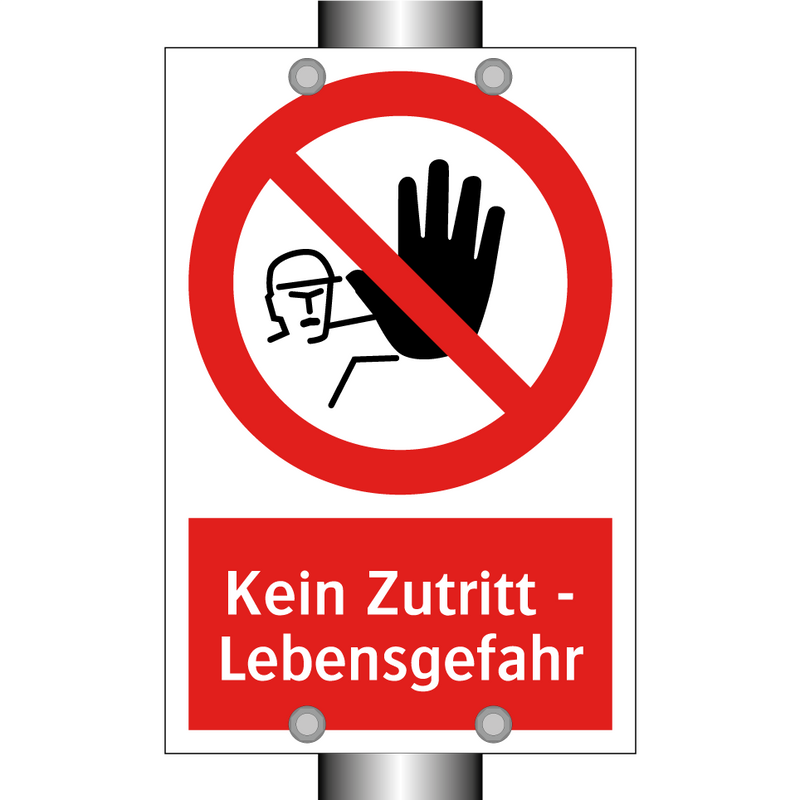 Kein Zutritt - Lebensgefahr