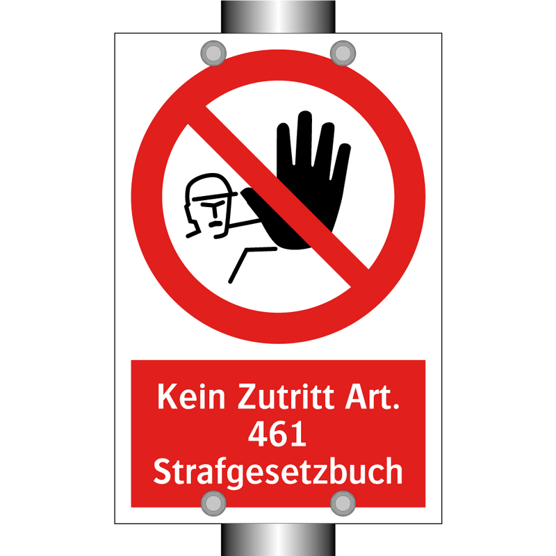Kein Zutritt Art. 461 Strafgesetzbuch