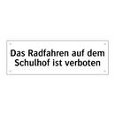Das Radfahren auf dem Schulhof ist verboten