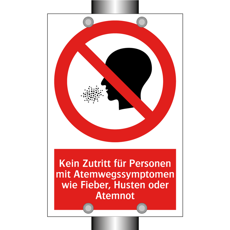 Kein Zutritt für Personen mit Atemwegssymptomen wie Fieber, Husten oder Atemnot