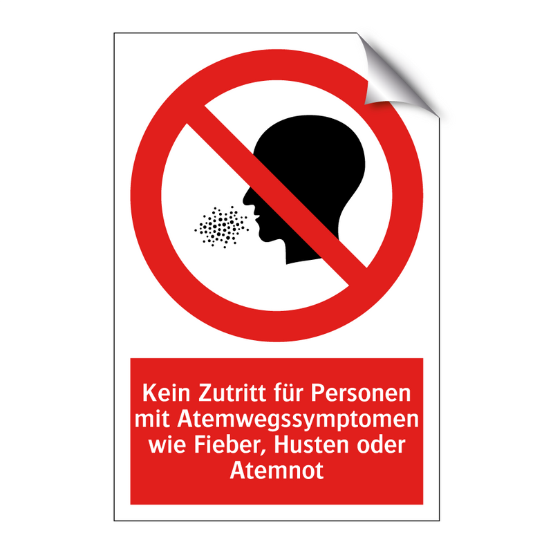 Kein Zutritt für Personen mit Atemwegssymptomen wie Fieber, Husten oder Atemnot
