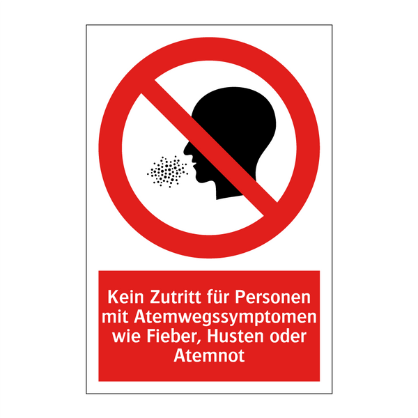 Kein Zutritt für Personen mit Atemwegssymptomen wie Fieber, Husten oder Atemnot