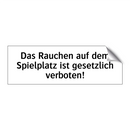 Das Rauchen auf dem Spielplatz ist gesetzlich verboten!