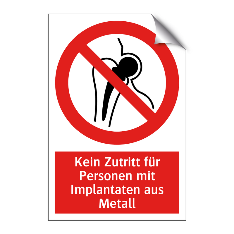 Kein Zutritt für Personen mit Implantaten aus Metall